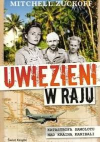 Uwięzieni w raju - Mitchell Zuckoff