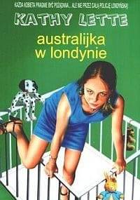 Australijka w Londynie - Kathy Lette