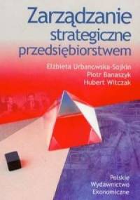 Zarządzanie strategiczne przedsiębiorstwem