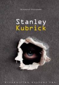 Stanley Kubrick - Krzysztof Kozłowski