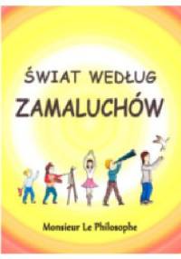 Świat według Zamaluchów - Monsieur Le Philosphe