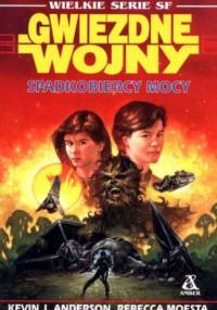 Spadkobiercy Mocy - Kevin J. Anderson, Rebecca Moesta