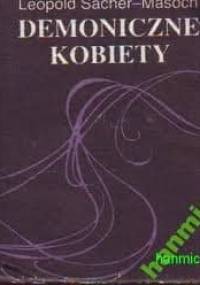 Demoniczne kobiety - Leopold Sacher-Masoch