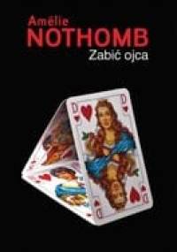 Zabić ojca - Amélie Nothomb