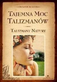 Tajemna moc talizmanów. Talizmany natury - Alexandre Alexandr