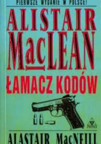 Łamacz kodów - Alistair MacLean, Alastair MacNeill