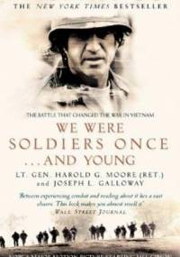 We Were Soldiers Once. And Young - Harold Moore