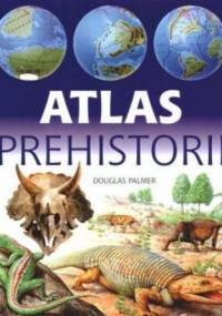Atlas Prehistorii - Douglas Palmer