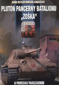 Pluton Pancerny Batalionu „Zośka” w Powstaniu Warszawskim - Anna Wyganowska-Eriksson
