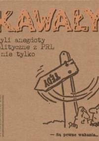Kawały, czyli anegdoty polityczne z PRL i nie tylko - Szymon Kobyliński