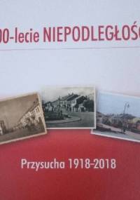 100-lecie NIEPODLEGŁOŚCI Przysucha 1918-2018 - Agnieszka Zarychta-Wójcicka