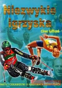 Niezwykłe igrzyska - Clive Gifford