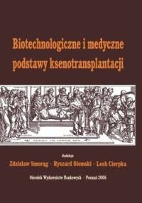 Biotechnologiczne i medyczne podstawy ksenotransplantacji