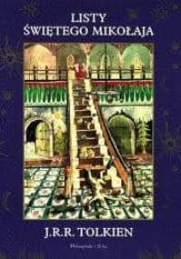 Listy Świętego Mikołaja - J. R. R. Tolkien