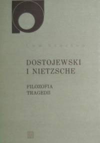 Dostojewski i Nietzsche. Filozofia tragedii - Lew Szestow