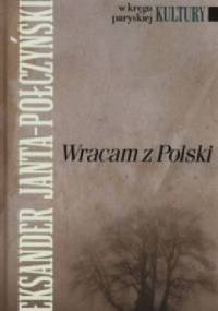 Wracam z Polski - Aleksander Janta-Połczyński