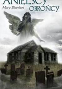 Anielscy obrońcy - Mary Stanton