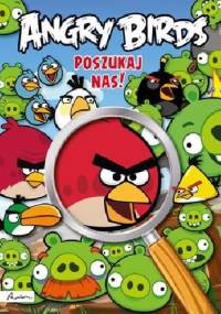 Angry Birds. Poszukaj nas! - praca zbiorowa