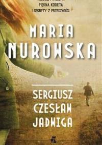 Sergiusz, Czesław, Jadwiga - Maria Nurowska