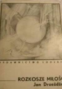 Rozkosze miłości - Jan Drzeżdżon