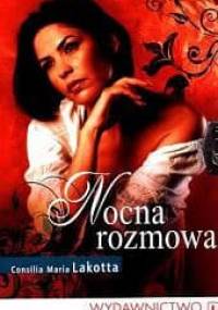 Nocna rozmowa - Consilia Maria Lakotta