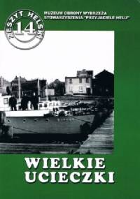 Wielkie ucieczki Ku wolności - ucieczki z wybrzeża 1939 r. - Robert Niczko