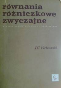 Równania różniczkowe zwyczajne - I. G. Pietrowski