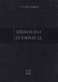 Mikrologi ze śmiercią - Przemysław Czapliński