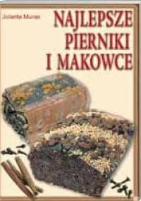 Najlepsze pierniki i makowce - Jolanta Muras