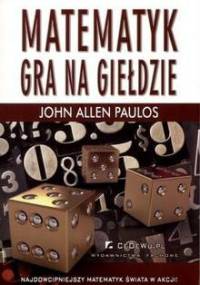 Matematyk gra na giełdzie - John Allen Paulos