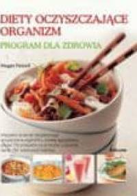 Diety oczyszczające organizm. Program dla zdrowia - Maggie Pannell