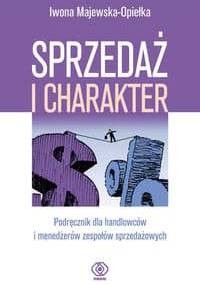 Sprzedaż i charakter - Iwona Majewska-Opiełka