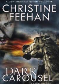 Dark Carousel - Christine Feehan