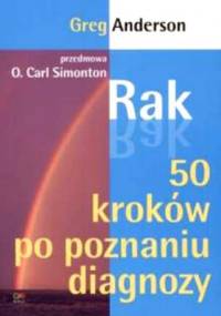 Rak. 50 kroków po poznaniu diagnozy - Greg Anderson