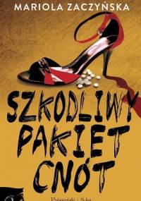 Szkodliwy pakiet cnót - Mariola Zaczyńska