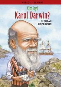 Kim był Charles Darwin? - Deborah Hopkinson