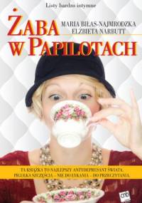 Żaba w papilotach - Maria Biłas-Najmrodzka, Elżbieta Narbutt