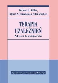 Terapia uzależnień. Podręcznik dla profesjonalistów.