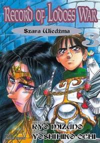 Record of Lodoss War t.3 - Szara Wiedźma - Ryo Mizuno, Yoshihiko Ochi