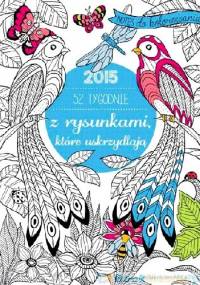 2016. 52 tygodnie z rysunkami, które uskrzydlają. - Marica Zuttino