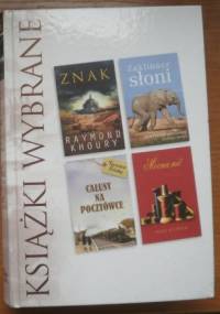 KSIĄŻKI WYBRANE: Znak, Zaklinacz Słoni, Całusy na pocztówce, Mocna nić - Lawrence Anthony