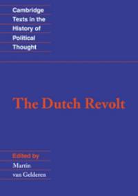 The Dutch Revolt - praca zbiorowa, Martin van Gelderen