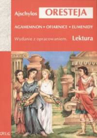 Oresteja. Wydanie z opracowaniem - Ajschylos