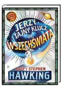Jerzy i tajny klucz do Wszechświata - Stephen Hawking, Lucy Hawking