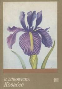 Kosaćce - Hanna Lubowicka