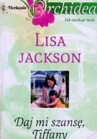 Daj mi szansę, Tiffany - Lisa Jackson
