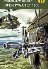 Ofensywa Tet 1968 - Przemysław Benken