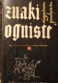 Znaki ogniste: powieść historyczna z połowy XV wieku - Eugeniusz Paukszta