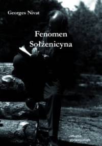 Fenomen Sołżenicyna - Georges Nivat