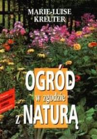 Ogród w zgodzie z naturą - Marie-Luise Kreuter